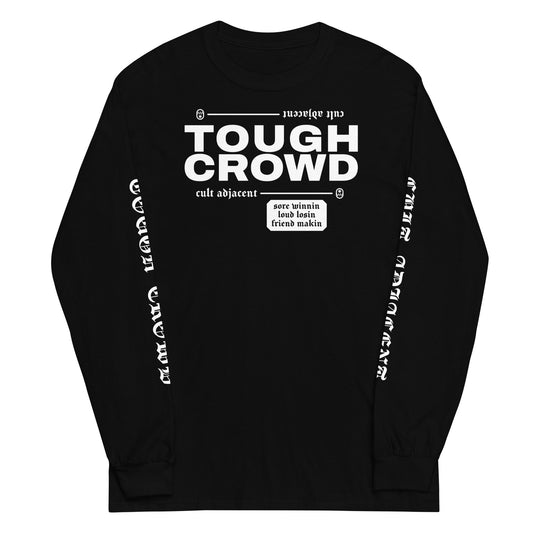 Tough Crowd Cult Adjacent Long Sleeve